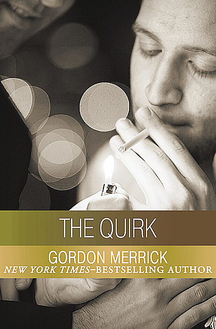 The Quirk, Gordon Merrick