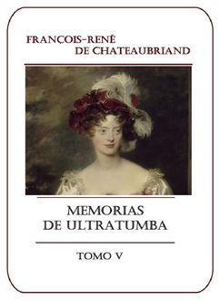 Memorias De Ultratumba Tomo V, François René Chateaubriand