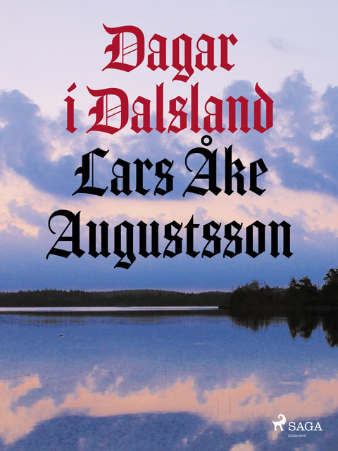 Dagar i Dalsland, Lars Åke Augustsson