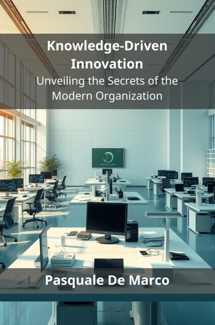 Knowledge-Driven Innovation, Pasquale De Marco