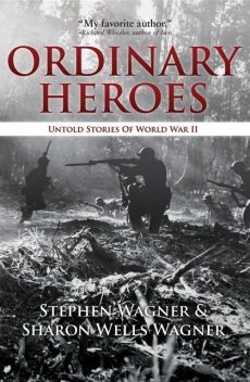 Ordinary Heroes, Stephen Wagner, Sharon Wells Wagner
