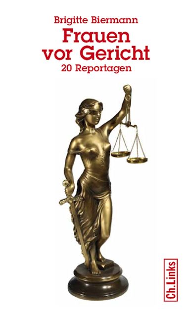 Frauen vor Gericht, Brigitte Biermann