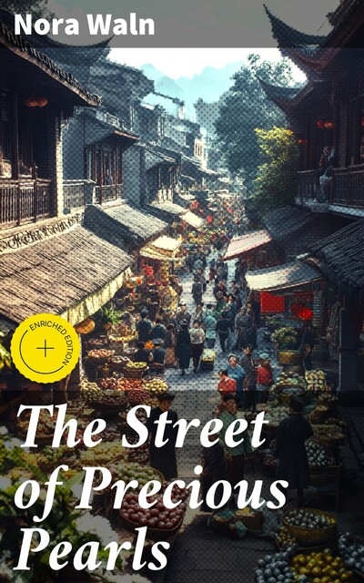 The Street of Precious Pearls, Nora Waln