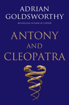 Antony and Cleopatra, Adrian Goldsworthy