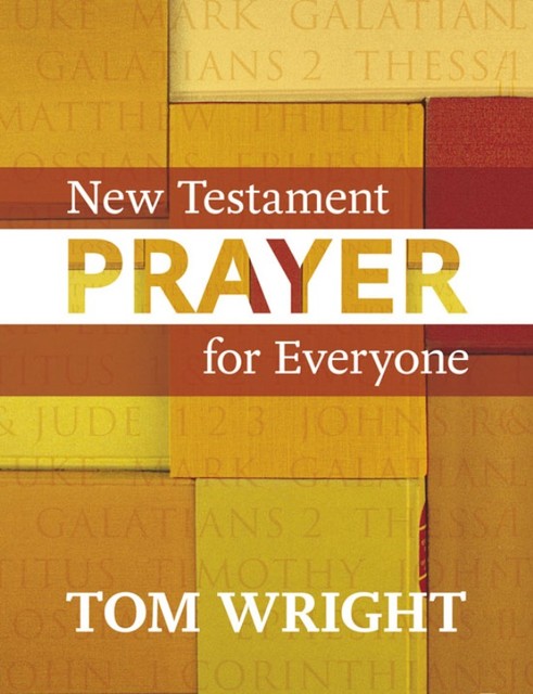 New Testament Prayer for Everyone, Tom Wright