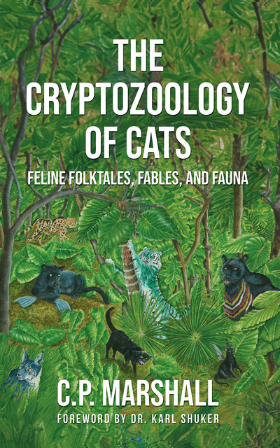 The Cryptozoology of Cats, C.P. Marshall