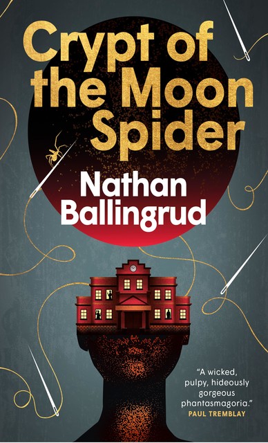 Crypt of the Moon Spider, Nathan Ballingrud