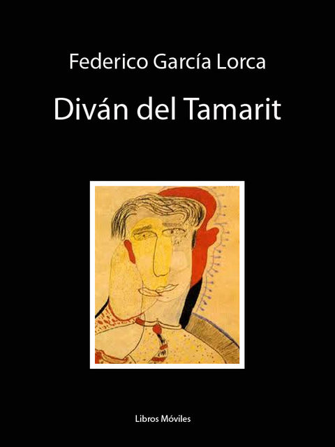 Diván del Tamarit, Federico García Lorca