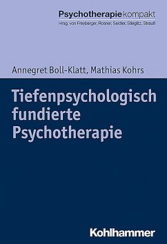 Tiefenpsychologisch fundierte Psychotherapie, Annegret Boll-Klatt, Mathias Kohrs