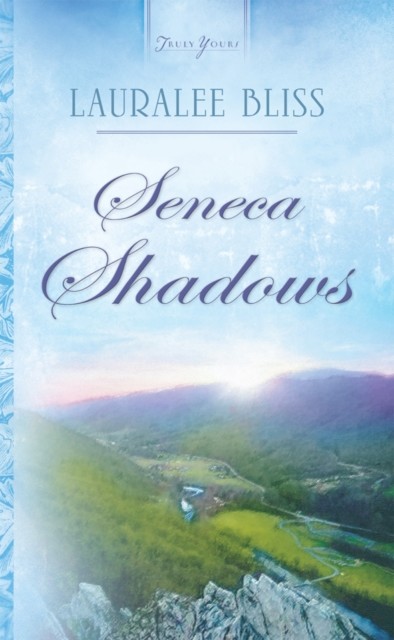 Seneca Shadows, Lauralee Bliss