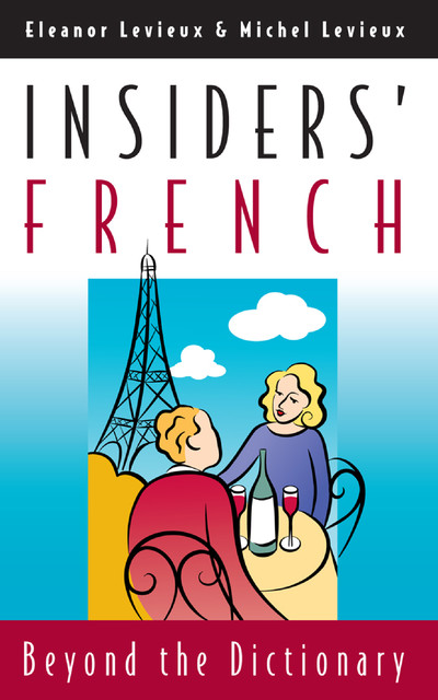 Insiders' French, Eleanor Levieux, Michel Levieux