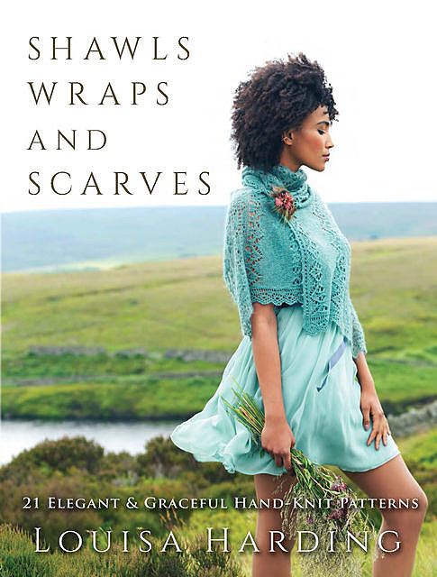 Shawls, Wraps, and Scarves, Louisa Harding