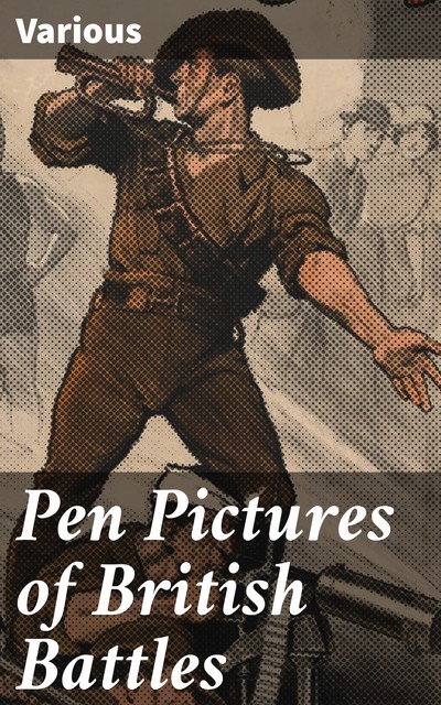 Pen Pictures of British Battles, Various