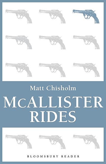 McAllister Rides, Matt Chisholm