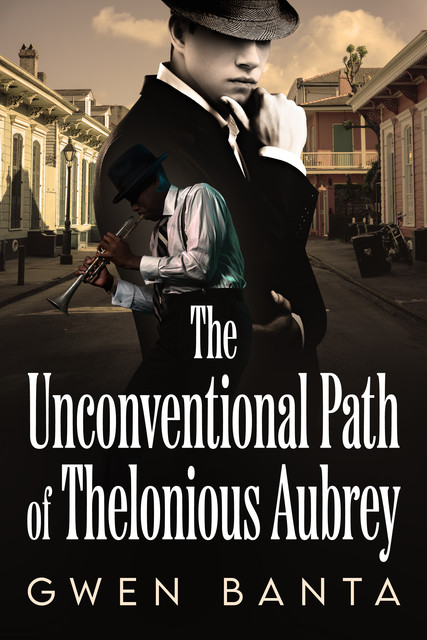 The Unconventional Path of Thelonious Aubrey, Gwen Banta