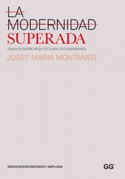 La modernidad superada, Josep Maria Montaner