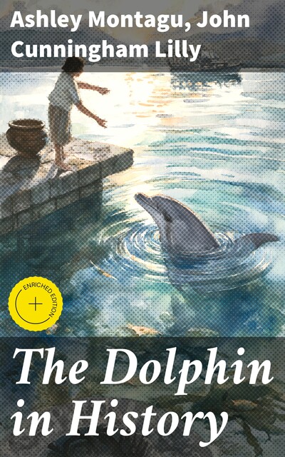 The Dolphin in History, Lilly John, Ashley Montagu