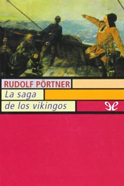 La saga de los vikingos, Rudolf Pörtner