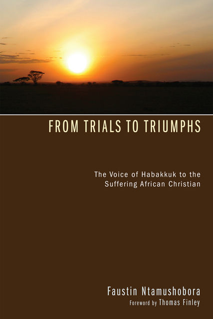 From Trials to Triumphs, Faustin Ntamushobora