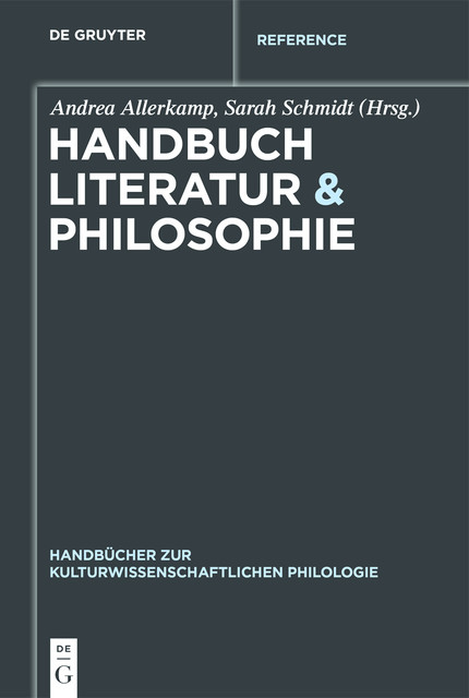 Handbuch Literatur & Philosophie, Sarah Schmidt, Andrea Allerkamp