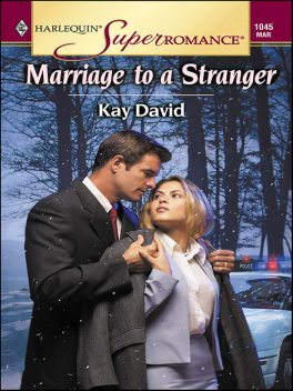 Marriage to a Stranger, Kay David