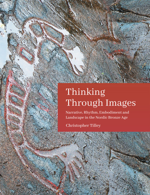 Thinking Through Images, Christopher Tilley