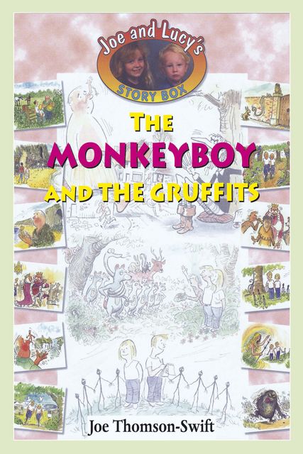 The Monkey Boy and the Gruffits, Joe Thomson-Swift