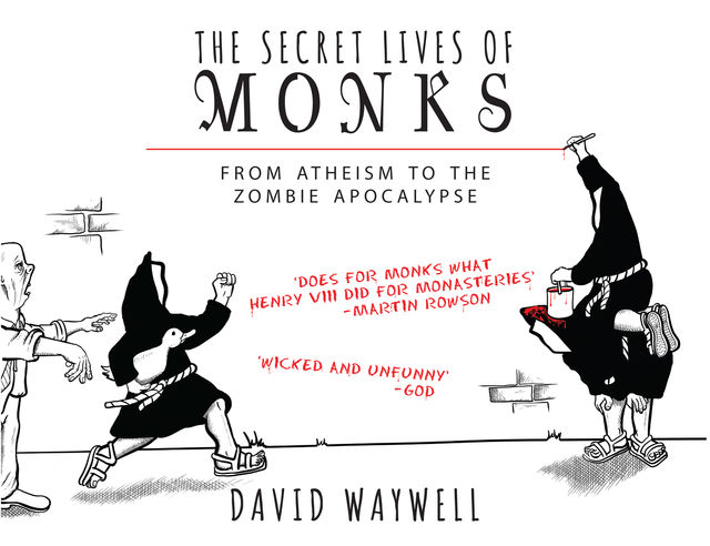 The Secret Lives of Monks, David Waywell