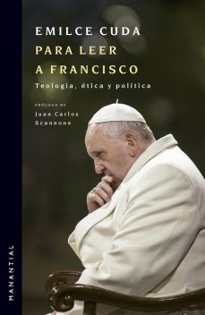 Para leer a Francisco, Emilce Cuda