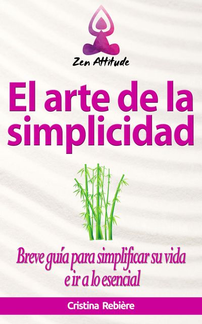 El arte de la simplicidad, Cristina Rebiere