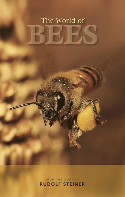 The World of Bees, Rudolf Steiner
