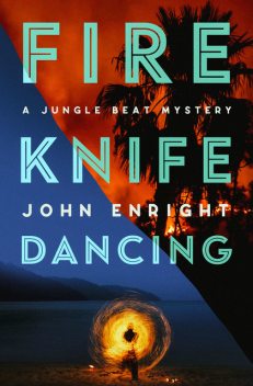 Fire Knife Dancing, John Enright