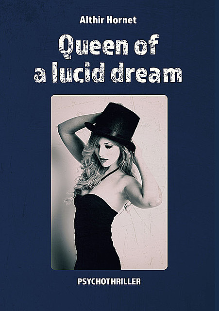 Queen of a lucid dream, Althir Hornet