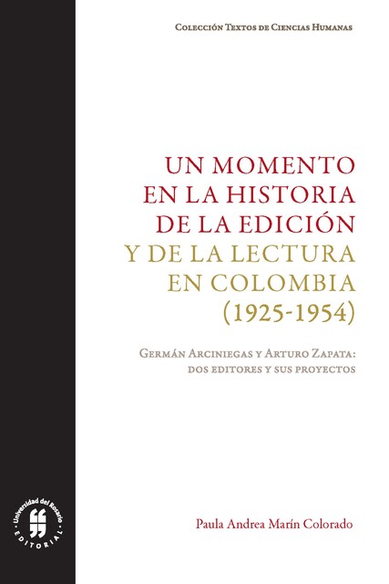 Un momento en la historia de la edición y de la lectura en Colombia (1925–1954), Paula Andrea Marín Colorado