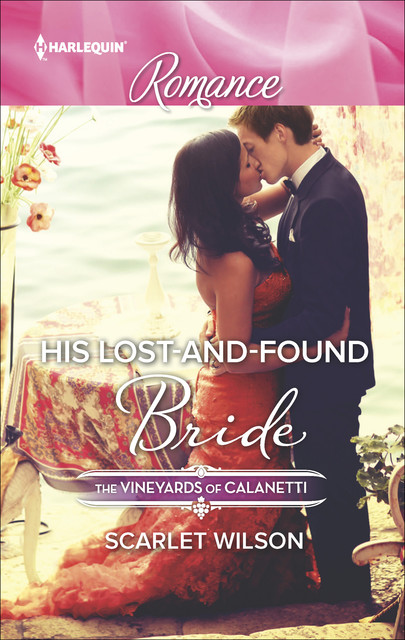 His Lost-and-Found Bride, Scarlet Wilson