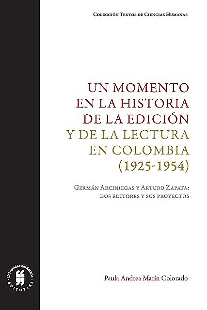 Un momento en la historia de la edición y de la lectura en Colombia (1925–1954), Paula Andrea Marín Colorado