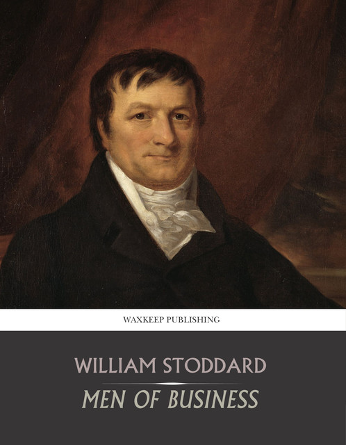 Men of Business, William Osborn Stoddard