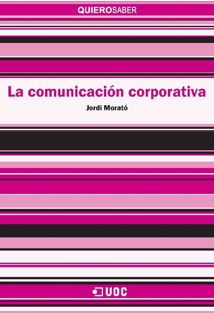 La comunicación corporativa, Jordi Morató Bullido