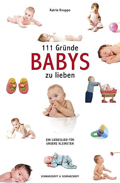 111 Gründe, Babys zu lieben, Katrin Knoppe