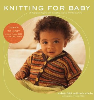 Knitting for Baby, Kristin Nicholas, Melanie Falick