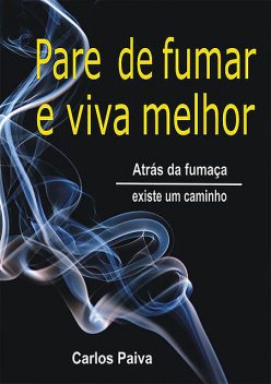 Pare De Fumar E Viva Melhor, Carlos Paiva