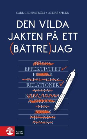 Den vilda jakten på ett bättre jag E-bok, André Spicer, Carl Cederström