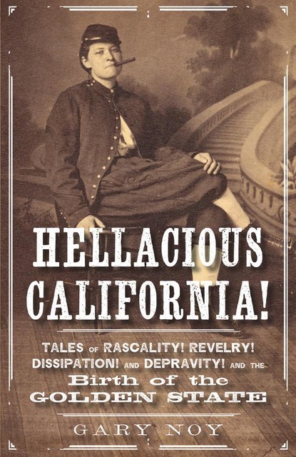 Hellacious California, Gary Noy