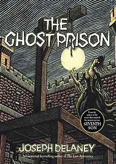 Ghost Prison, Joseph Delaney
