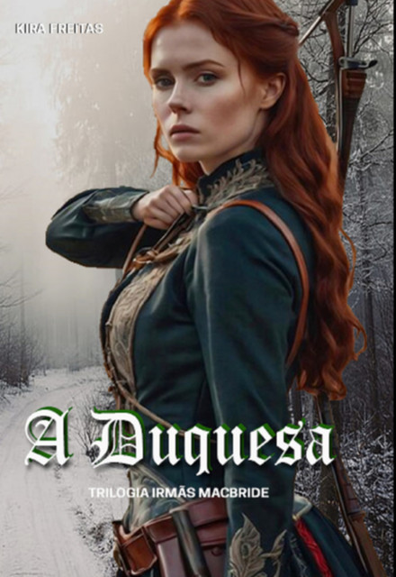 A Duquesa, Kira Freitas