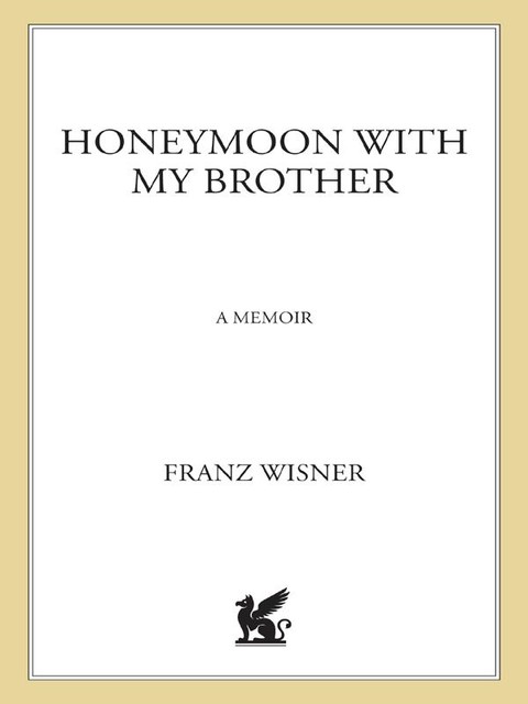 Honeymoon with My Brother, Franz Wisner