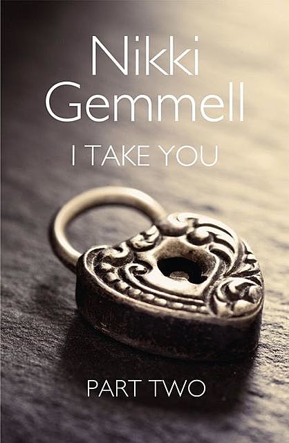 I Take You: Part 2 of 3, Nikki Gemmell