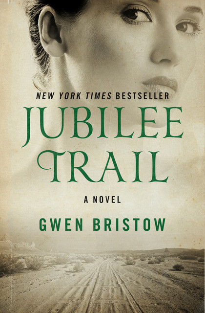 Jubilee Trail, Gwen Bristow