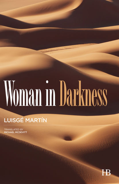 Woman in Darkness, Martín Luisgé