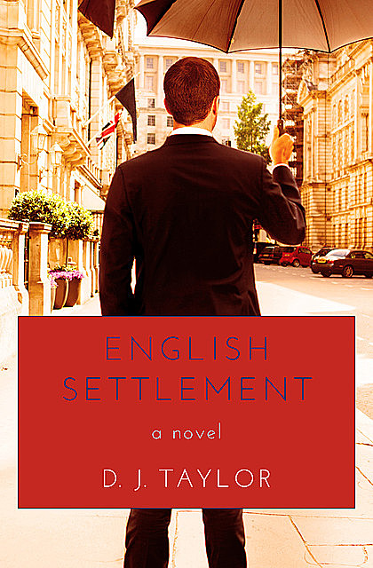 English Settlement, D.J.Taylor